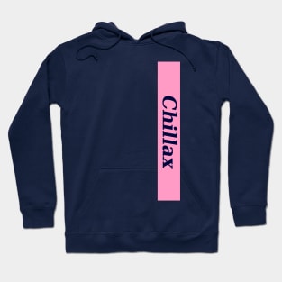 Chillax 2 Hoodie